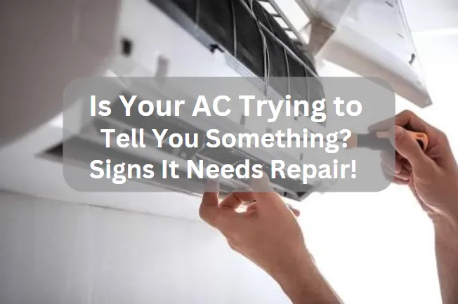 is your ac trying to tell you something signs it needs repair